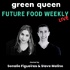 Green Queen Future Food Weekly LIVE