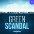 Green Scandal