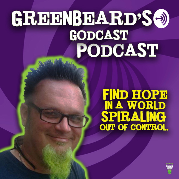 Artwork for Greenbeard’s Godcast Podcast