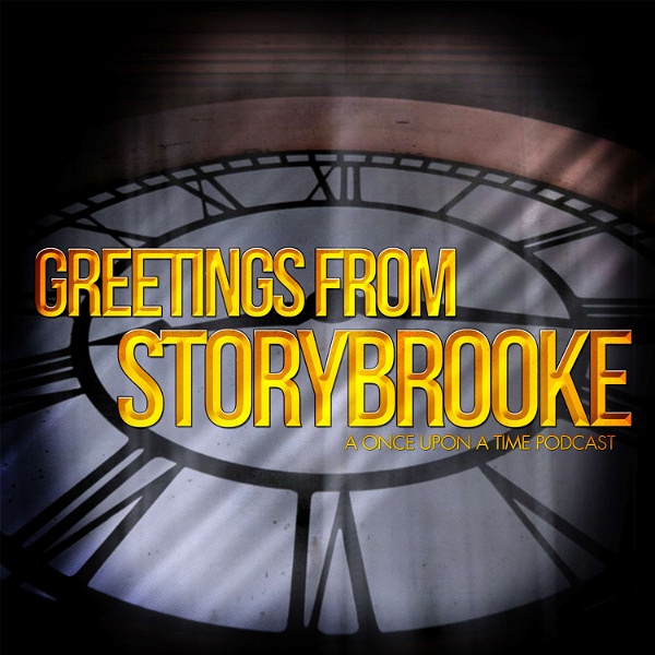 Artwork for Greetings from Storybrooke – A Once Upon A Time Podcast