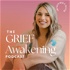 Grief Awakening Podcast