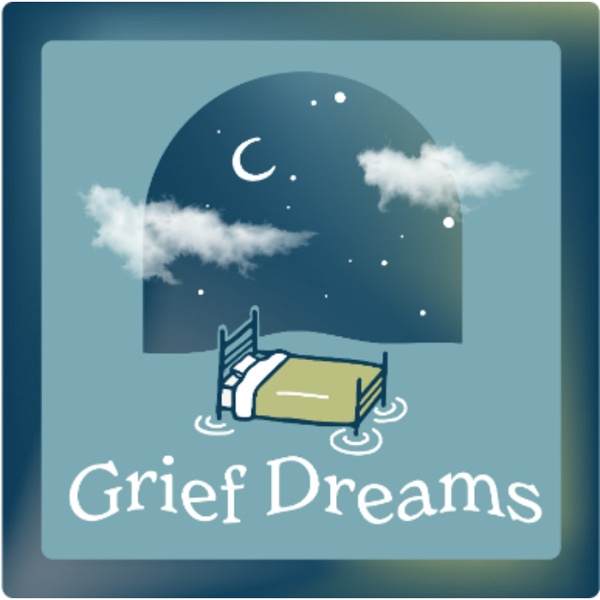 Artwork for Grief Dreams Podcast