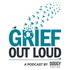 Grief Out Loud