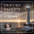 Grieving Parents Sharing Hope