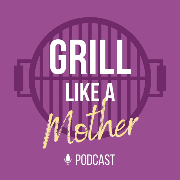 Artwork for Grill Like A Mother