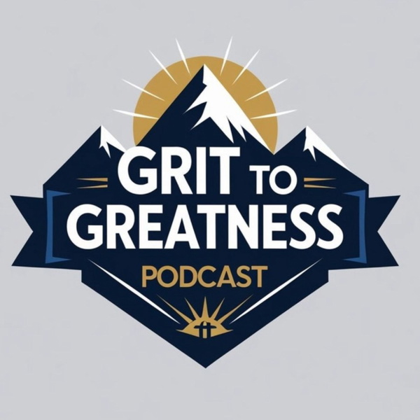 Artwork for GRIT to GREATNESS