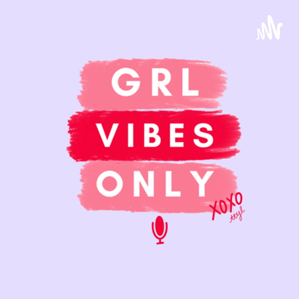 Artwork for GRL Vibes Only