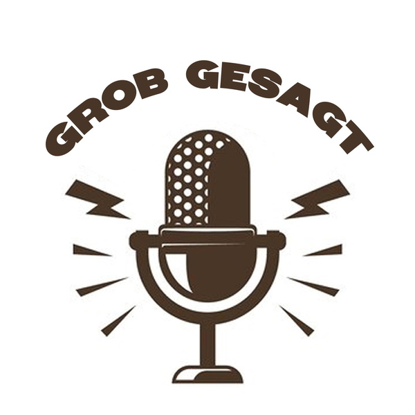 Artwork for Grob gesagt