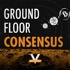 Ground Floor Consensus