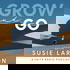 Grow and Go with Susie Larson
