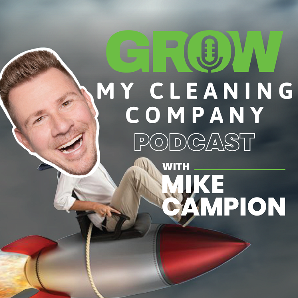 Artwork for Grow My Cleaning Company's Podcast