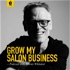 Grow My Salon Business Podcast