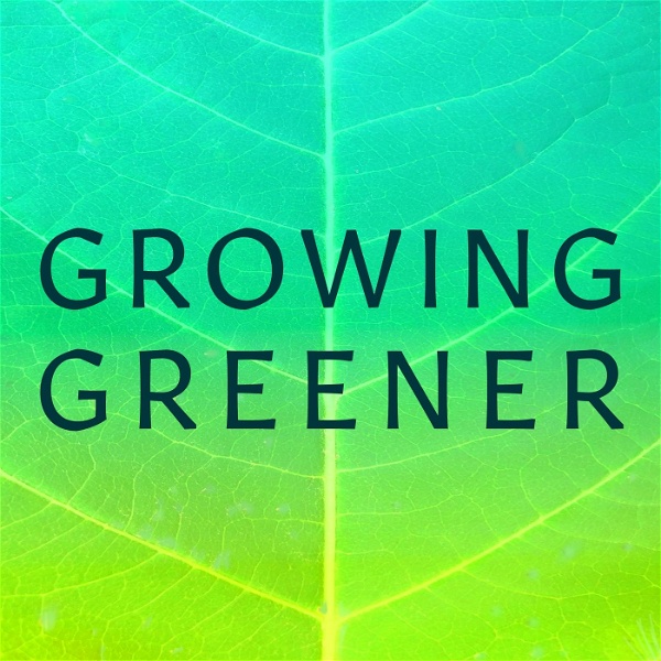 Artwork for Growing Greener