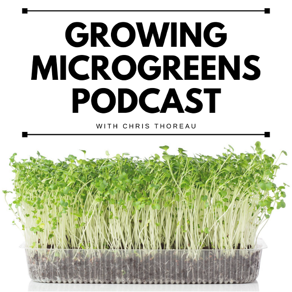 Artwork for Growing Microgreens Podcast