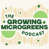 Growing Microgreens Podcast