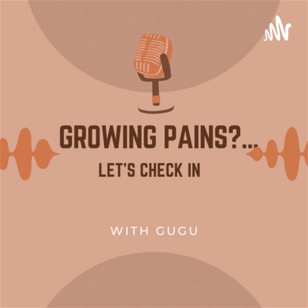 Artwork for Growing pains?… let’s check in with Gugu
