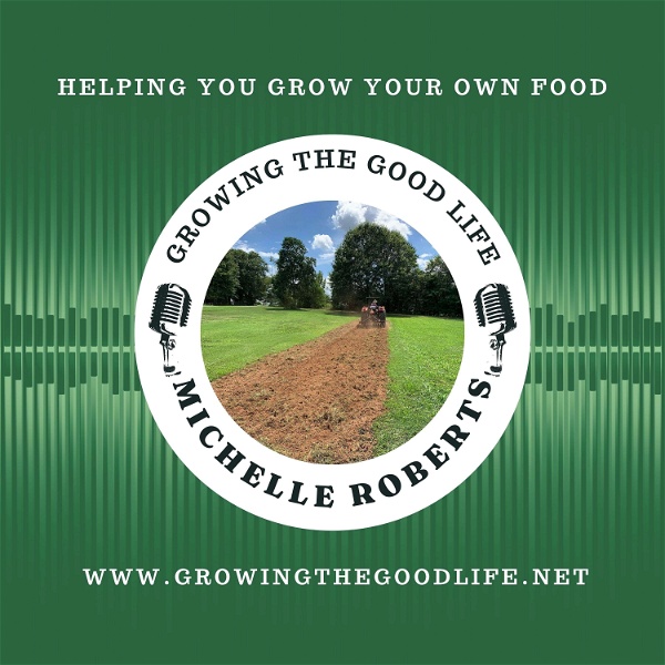 Artwork for Growing the Good Life