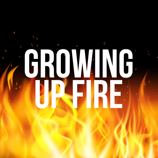 Artwork for Growing Up Fire
