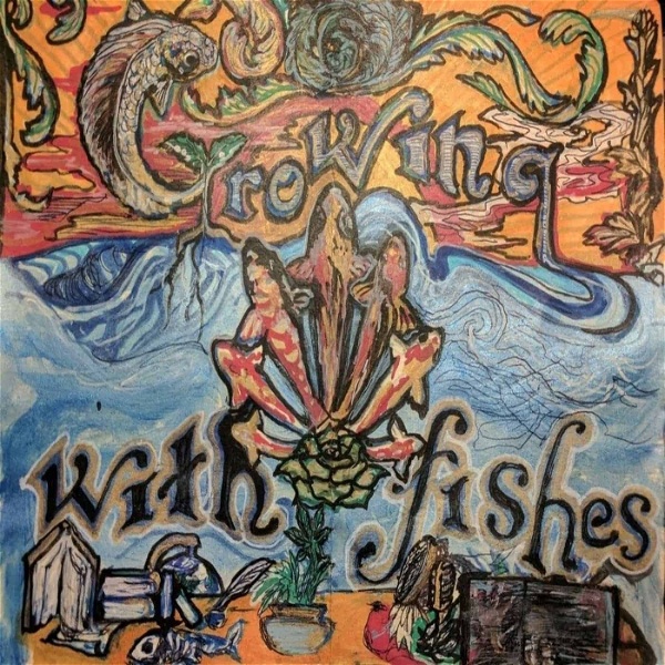 Artwork for Growing With Fishes Podcast