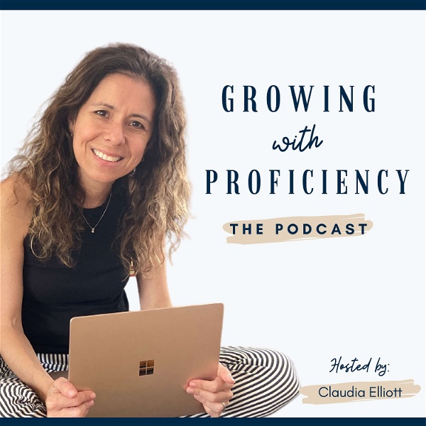 Artwork for Growing With Proficiency The Podcast
