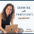 Growing With Proficiency The Podcast