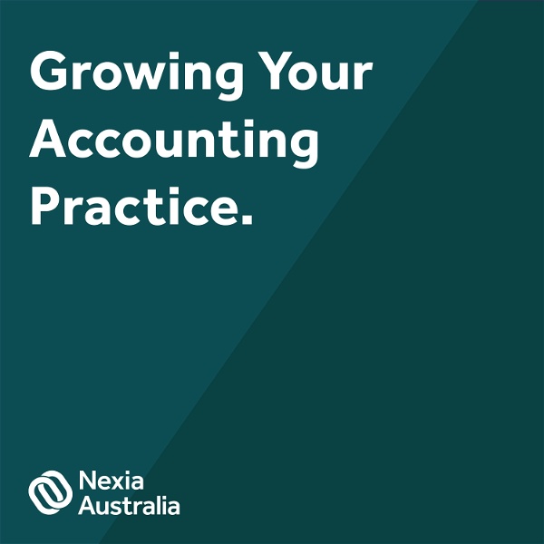 Artwork for Growing Your Accounting Practice by Nexia Australia