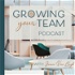 Growing Your Team Podcast with Jamie Van Cuyk