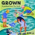 Grown, a podcast from The Moth