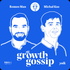 Growth Gossip