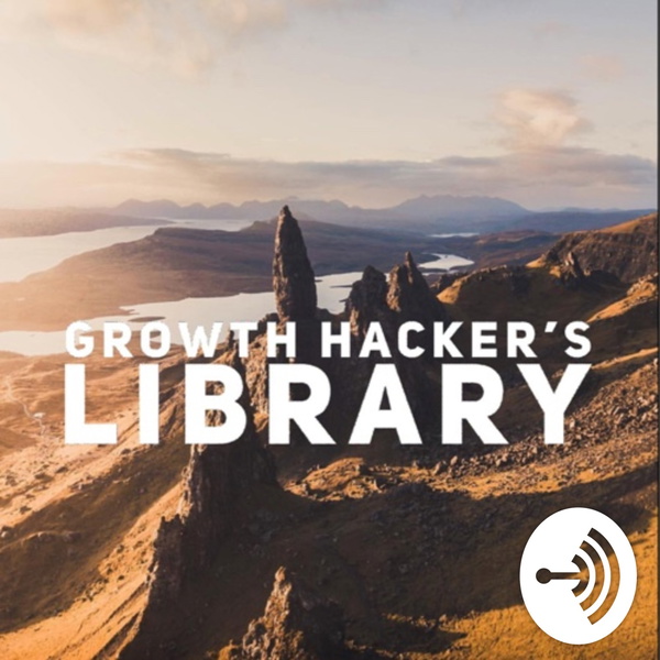 Artwork for 📚 Growth Hacker’s Library