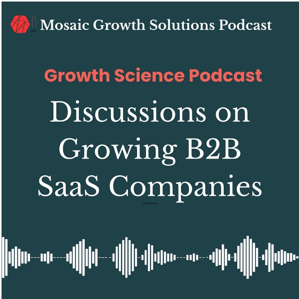 Artwork for Growth Science for B2B SaaS Companies from Mosaic Growth Solutions