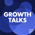Growth Talks