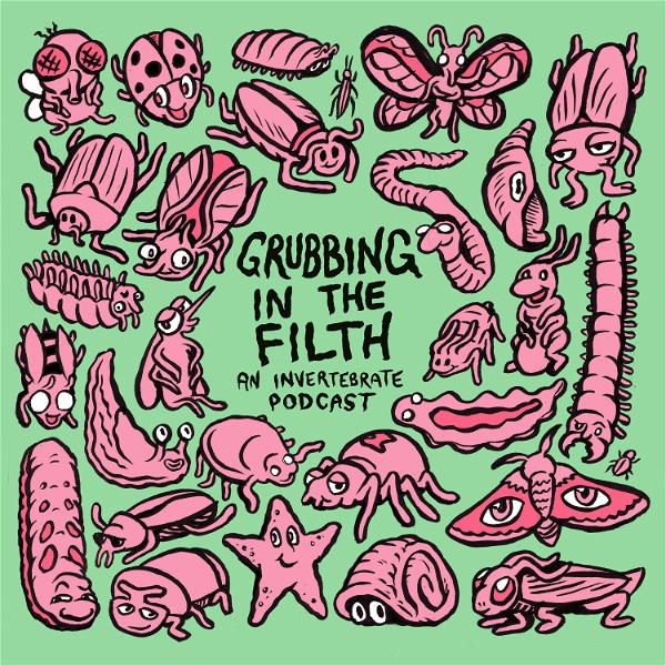 Artwork for Grubbing In The Filth: An Invertebrate Podcast