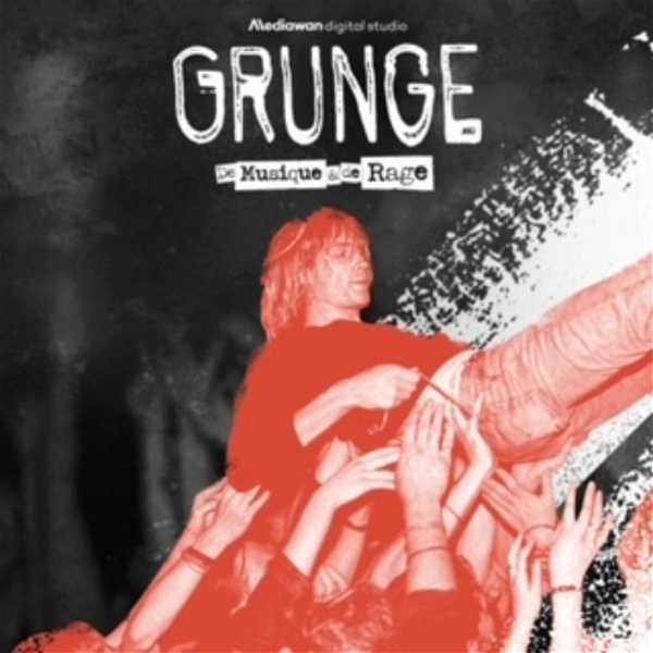 Artwork for Grunge, a story of music and rage