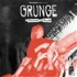 Grunge, a story of music and rage