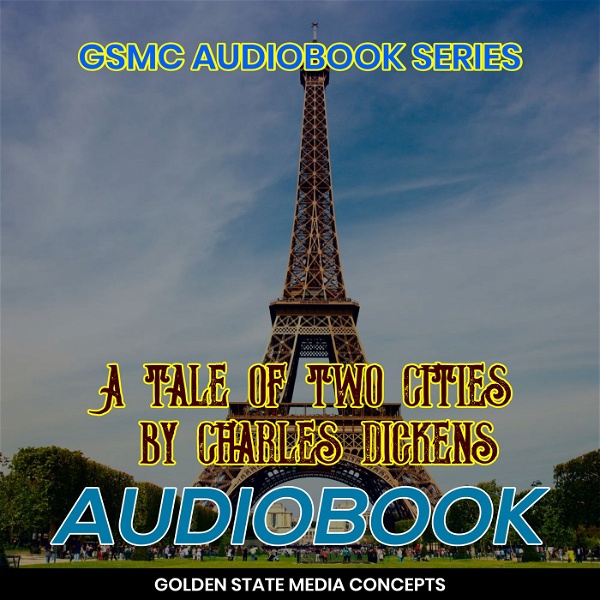 Artwork for GSMC Audiobook Series: A Tale of Two Cities by Charles Dickens