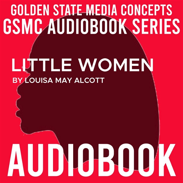 Artwork for GSMC Audiobook Series: Little Women by Louisa May Alcott