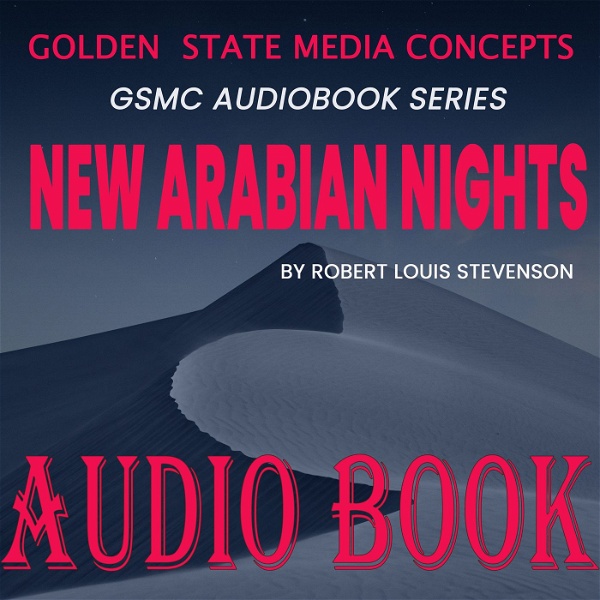 Artwork for GSMC Audiobook Series: New Arabian Nights by Robert Louis Stevenson