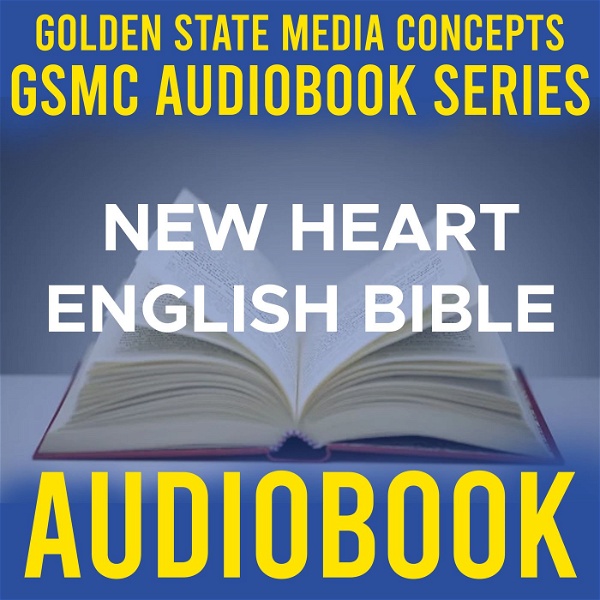 Artwork for GSMC Audiobook Series: New Heart English Bible