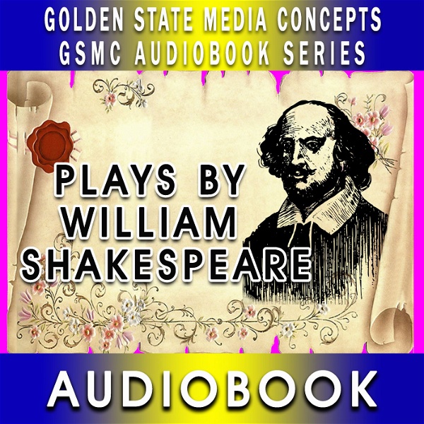 Artwork for GSMC Audiobook Series: Plays by William Shakespeare
