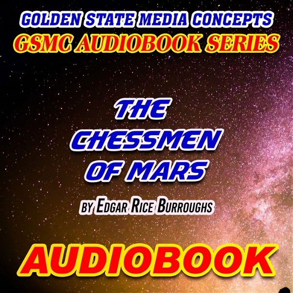 Artwork for GSMC Audiobook Series: The Chessmen of Mars by Edgar Rice Burroughs