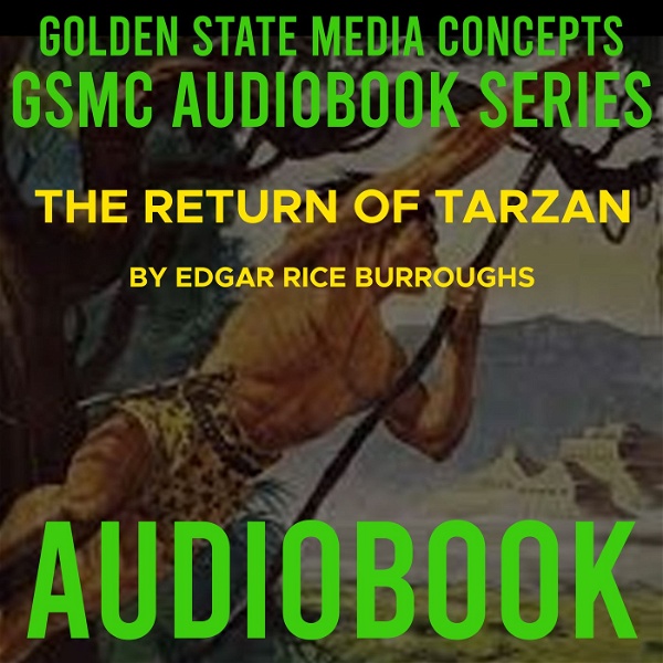 Artwork for GSMC Audiobook Series: The Return of Tarzan by Edgar Rice Burroughs