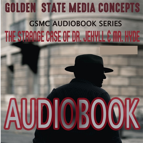 Artwork for GSMC Audiobook Series: The Strange Case of Dr. Jekyll & Mr. Hyde by Robert Louis Stevenson