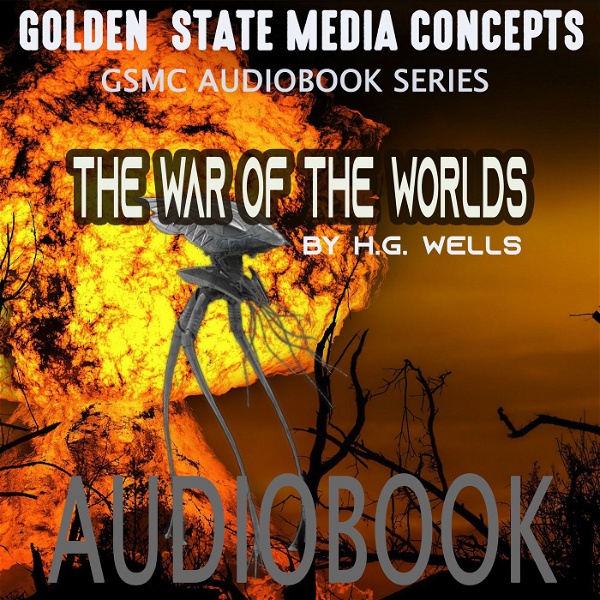 Artwork for GSMC Audiobook Series: The War of the Worlds by H.G. Wells