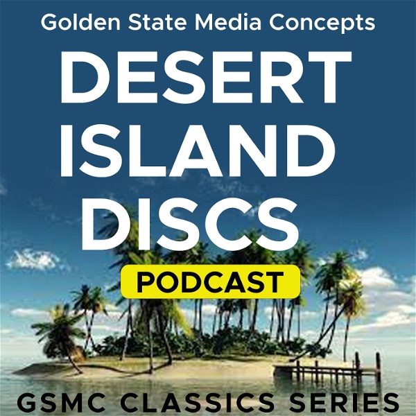 Artwork for GSMC Classics: Desert Island Discs