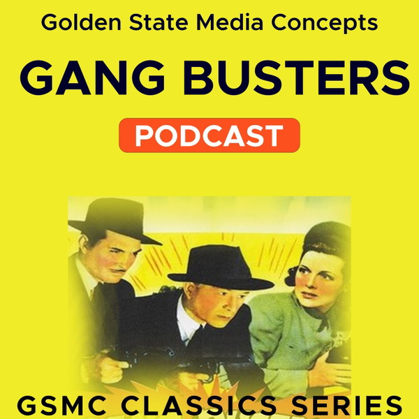 Artwork for GSMC Classics: Gang Busters