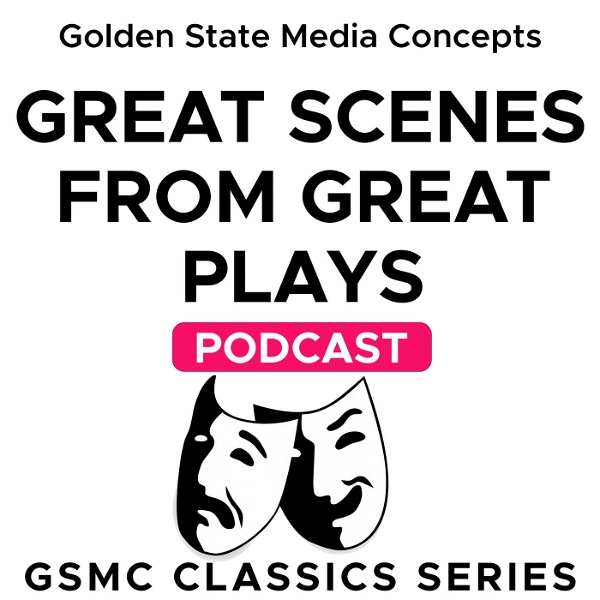 Artwork for GSMC Classics: Great Scenes from Great Plays