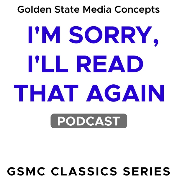 Artwork for GSMC Classics: I´m Sorry, I´ll Read That Again