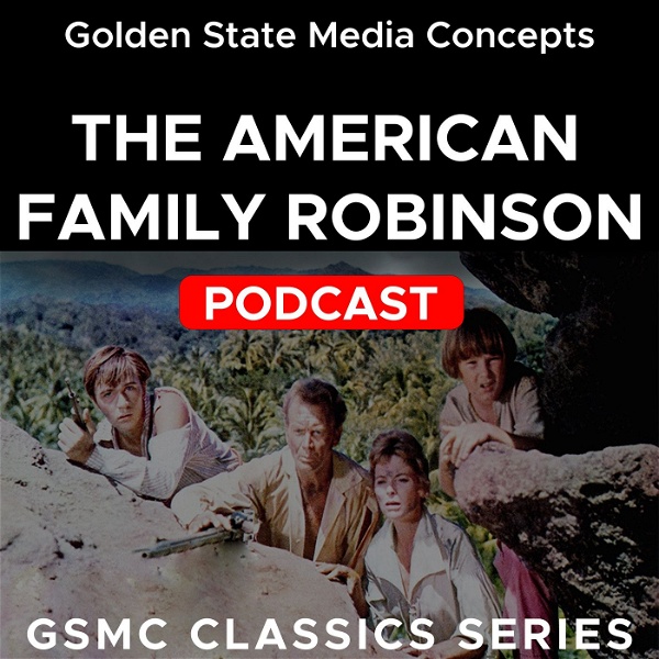 Artwork for GSMC Classics: The American Family Robinson