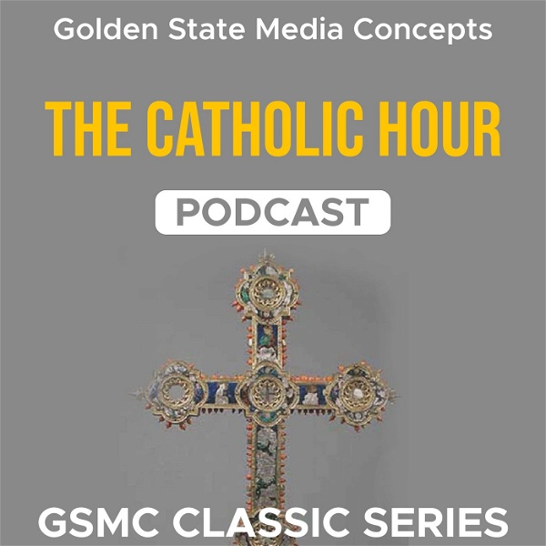Artwork for GSMC Classics: The Catholic Hour